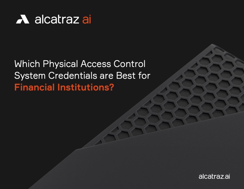 physical-access-control-guide-for-financial-institutions-alcatraz-ai